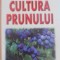 CULTURA PRUNULUI de L. CHIRA , D. HOZA , EDITIA A II A , 2010