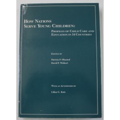 HOW NATIONS SERVE YOUNG CHILDREN : PROFILES OF CHILD CARE AND EDUCATION IN 14 COUNTRIES , edited by PATRICIA P. OLMSTED and DAVID P. WEIKART , 1989