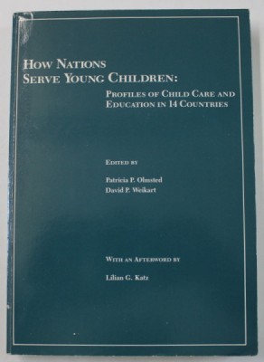 HOW NATIONS SERVE YOUNG CHILDREN : PROFILES OF CHILD CARE AND EDUCATION IN 14 COUNTRIES , edited by PATRICIA P. OLMSTED and DAVID P. WEIKART , 1989 foto