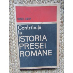 Contributii la istoria presei romane &ndash; Const. Antip