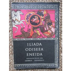 ILIADA, ODISEEA, ENEIDA REPOVESTITE PENTRU COPII-GEORGE ANDREESCU