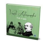 Vasile Alecsandri - Viata si opera