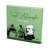 Vasile Alecsandri - Viata si opera