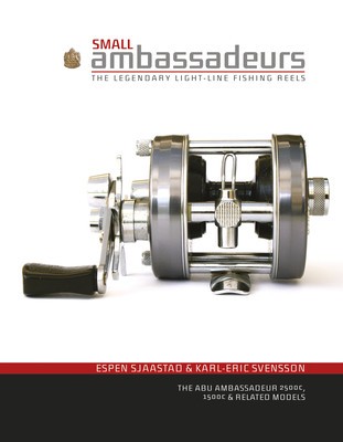 Small Ambassadeurs: The Legendary Light-Line Fishing Reels: The Abu Ambassadeur 2500c, 1500c &amp;amp; Related Models foto