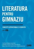 Literatura pentru gimnaziu - Paperback brosat - Delia-Monica Georgescu, Raluca-Diana Răducanu, Adriana Dudaș-Vasile, Adriana Chioaru, Amalia Gabriela