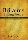 Britain&#039;s Killing Fields: Volume 1: Southern Nigeria 1900 - 1930