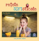 Retete sofisticate | Tily Niculae