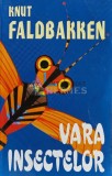 Cumpara ieftin Vara insectelor - 1998 - Knut Faldbakken (B138)