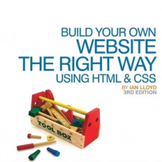 Build Your Own Website the Right Way Using HTML & CSS