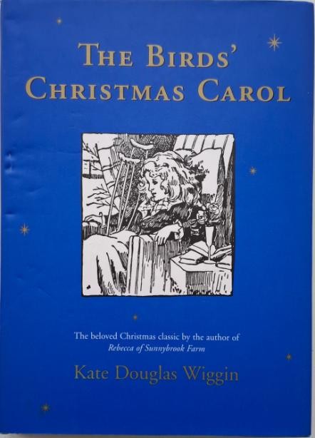 The Bird&#039;s Christmas Carol &ndash; Kate Douglas Wiggin
