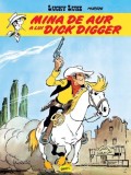 Mina de aur a lui Dick Digger. Seria Lucky Luke Vol.1 - Morris - Editura Grupul Art