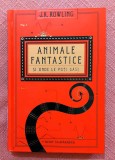 Animale fantastice si unde le poti gasi. Editura Arthur, 2019 - J. K. Rowling