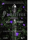 Powerless. Jocul - Irina Stoica, Lauren Roberts