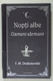 NOPTI ALBE / OAMENI SARMANI de F.M. DOSTOIEVSKI , 2025