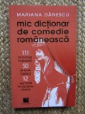 Mic dictionar de comedie romaneasca - Mariana Danescu