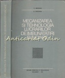 Mecanizarea Si Tehnologia Lucrarilor De Imbunatatiri Funciare - Cezar Nicolau