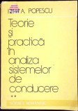 TEORIE SI PRACTICA IN ANALIZA SISTEMELOR DE CONDUCERE VOL.2 PROIECTAREA SISTEMELOR-ION A. POPESCU-352271