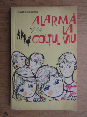 Vasile Manuceanu - Alarma la coltul viu foto