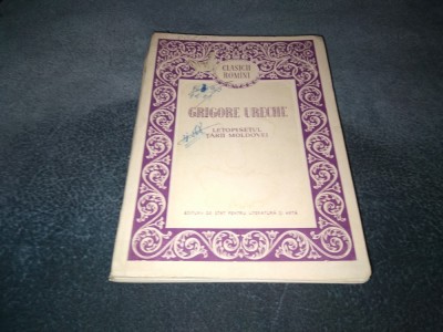 GRIGORE URECHE - LETOPISETUL TARII MOLDOVEI foto