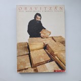 Paul Barba Neagra, Marcel Tolcea, Oravitzan: Oravitzan Gallery New York, ed. Brumar, Timisoara. Dedicatia pictorului Oravitzan catre arh. Ionel Pop