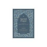 Sacred Prayer: 90 Days of Deeper Intimacy with God (a Journal)