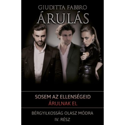 &amp;Aacute;rul&amp;aacute;s - B&amp;eacute;rgyilkoss&amp;aacute;g olasz m&amp;oacute;dra IV. - Giuditta Fabbro foto