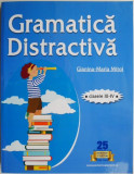 Gramatica distractiva (clasele III-IV) &ndash; Gianina-Maria Mitoi