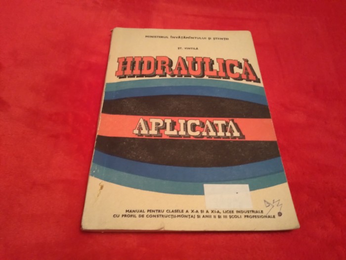 MANUAL HIDRAULICA APLICATA ST.VINTILA CLASA X-XI 1992