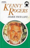 Kenny Rogers - Share Your Love, Caseta audio