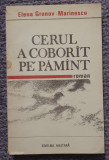 Cerul a coborat pe Pamant, Elena Gronov Marinescu, Ed Militara 1988, 260 pag