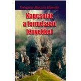 Kapcsolat a term&eacute;szeti l&eacute;nyekkel - Fraternitas Mercurii Hermetis