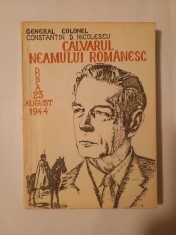 General colonel Constantin D. Nicolescu - Calvarul neamului romanesc dupa 23 august 1944 foto