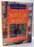 STILL LIFE IN OILS by JENNY RODWELL , 1994
