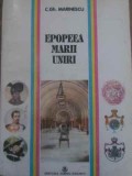 Epopeea Marii Uniri - C.Gh. Marinescu, Porto-Franco 1993, 421 pagini, Istorie Romania
