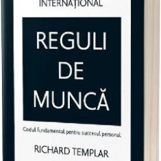 Reguli de munca - Richard Templar