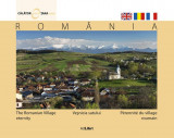 Rom&acirc;nia. Veşnicia satului (ed. trilingvă) - Hardcover - Mariana Pascaru - Ad Libri