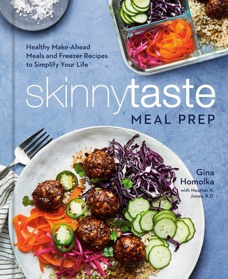 Skinnytaste Meal Prep: Healthy Make-Ahead Meals and Freezer Recipes to Simplify Your Life: A Cookbook foto