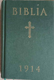 BIBLIA 1914. EDITIE ANASTATICA-COLECTIV