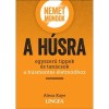Nemet mondok a h&uacute;sra - Egyszerű tippek &eacute;s tan&aacute;csok a h&uacute;smentes &eacute;letm&oacute;dhoz - Alexa Kaye
