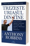 Trezește uriașul din tine - Paperback brosat - Anthony Robbins - Act și Politon
