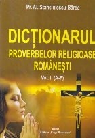 Dictionarul proverbelor religioase romanesti, Volumul I (A-F) foto