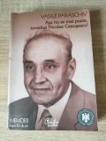 Vasile Paraschiv - Asa nu se mai poate, tovarase Nicolae Ceausescu! - Memorii dupa 20 de ani (Editura Curtea Veche, 2007)
