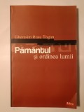 Gherasim Rusu Togan - Păm&acirc;ntul și ordinea lumii