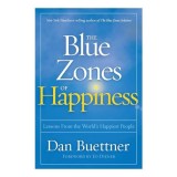 Blue Zones of Happiness, Dan Buettner