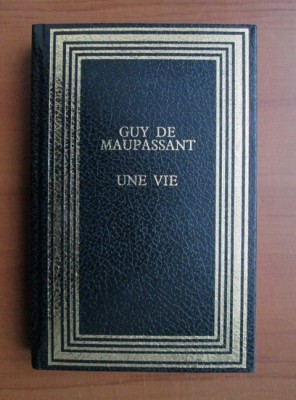 Guy de Maupassant - Une vie (1991, editie cartonata) foto