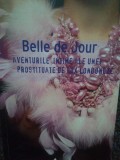 Belle de Jour - Aventurile intime ale unei prostituate de lux londoneze (editia 2006)