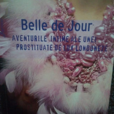 Belle de Jour - Aventurile intime ale unei prostituate de lux londoneze (editia 2006)