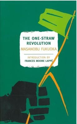 The One-Straw Revolution: An Introduction to Natural Farming foto