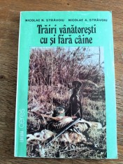 Trairi vanatoresti cu si fara caine - Nicolae Stravoiu, vanatoare / R8P4S