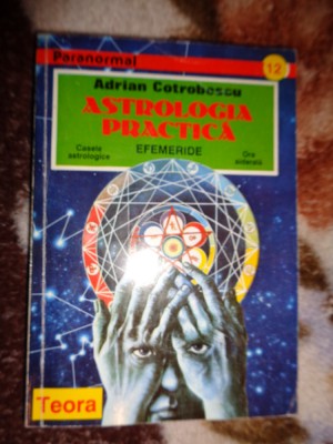 Adrian Cotrobescu - Astrologia practica / 436 pagini foto